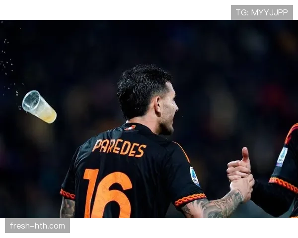 帕雷德斯状态回暖助罗马稳居联赛前列